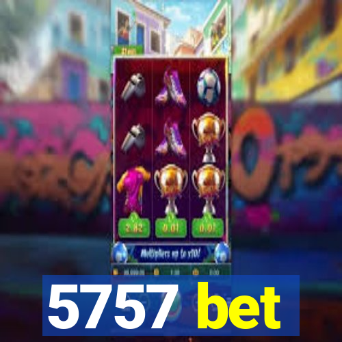 5757 bet